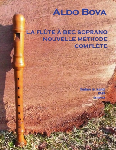 La flûte à bec soprano, nouvelle méthode complète