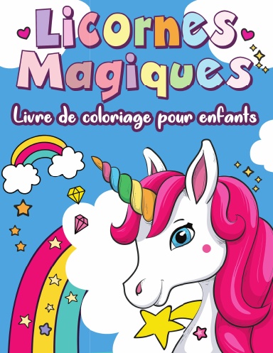 Cahier de Coloriages magiques Licornes - Scrapmalin