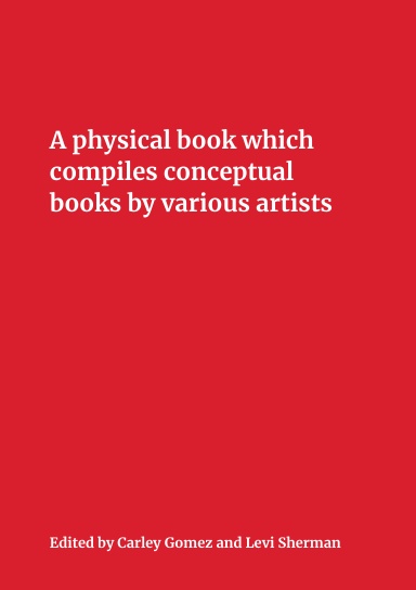 A Physical Book Which Compiles Conceptual Books by Various Artists