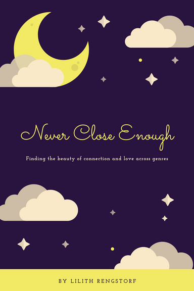 Never Close Enough