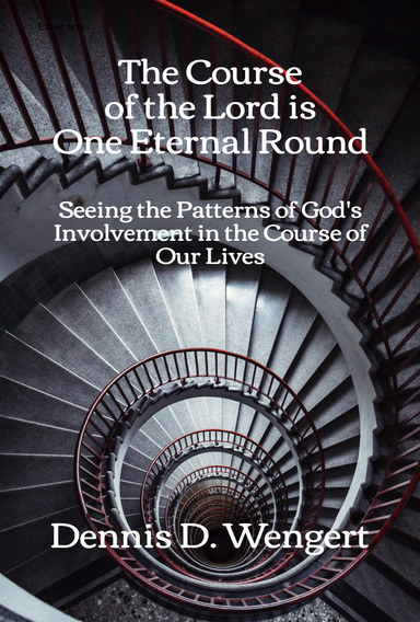 The Course of the Lord is One Eternal Round