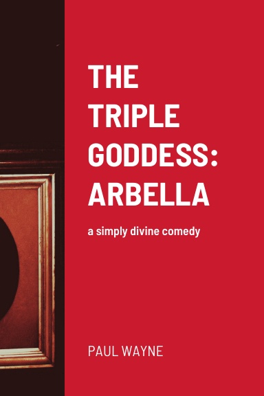 THE TRIPLE GODDESS: ARBELLA