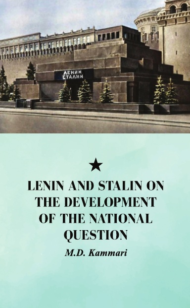 Lenin and Stalin on the Development of the National Question