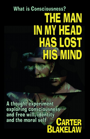 The Man in My Head Has Lost His Mind (What Is Consciousness?) - dust jacket hardcover