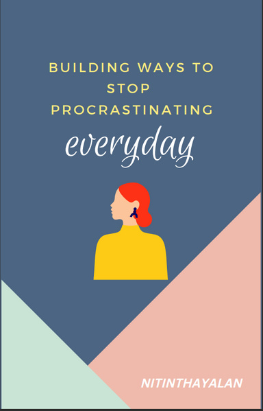 building ways to stop procrastinating everyday
