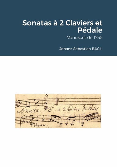 Sonatas à 2 Claviers et Pédale. Manuscrit de 1735.