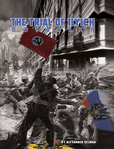 THE TRIAL OF ILYICH  BOYARSKY