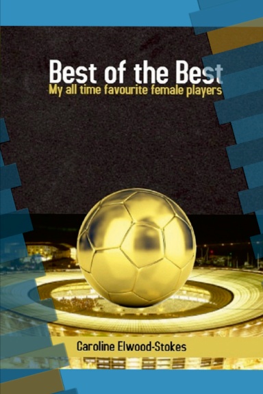 BEST OF THE BEST My all time favourite female players