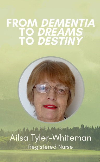 From Dementia to Dreams to Destiny