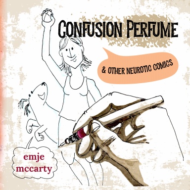 Confusion Perfume and Other Neurotic Comics