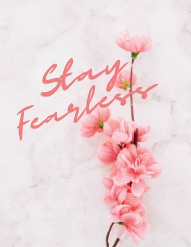 Journal Pink Flowers Stay Fearless 8.5x11 120pps