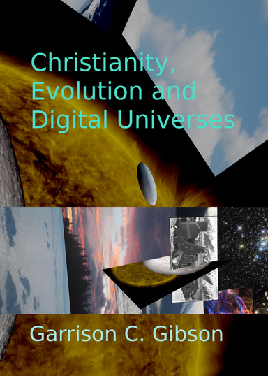 Christianity, Evolution and Digital Universes