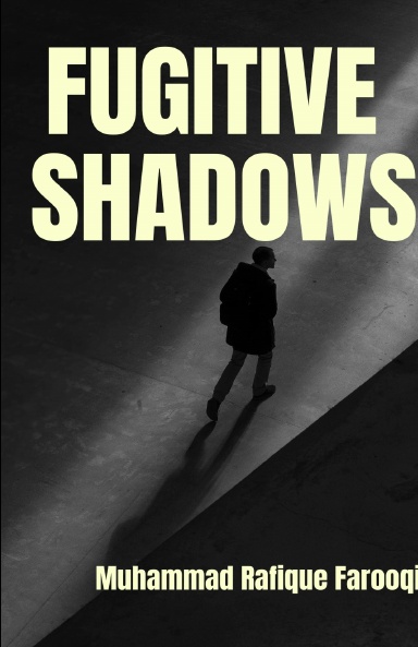 Fugitive Shadows