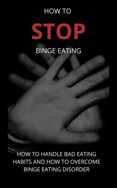 How To Stop Binge Eating