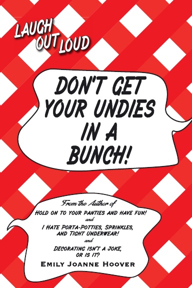 Don't Get Your Undies in a Bunch