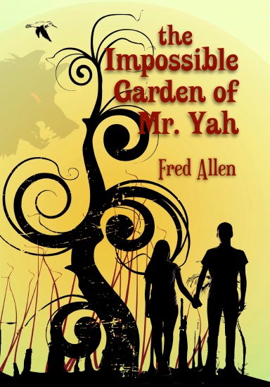 The Impossible Garden of Mr. Yah