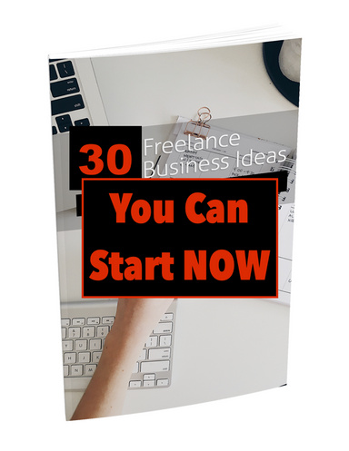 30 Freelance Business Ideas You Can Start