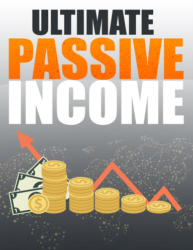 Ultimate Passive Income