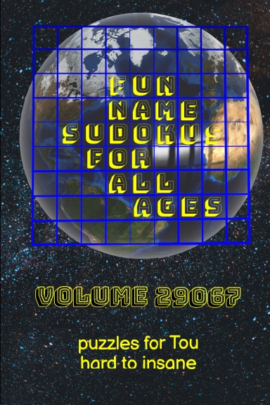 Fun Name Sudokus for All Ages Volume 29067: Puzzles for Tou — Hard to Insane