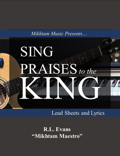 Sing Praises to the King