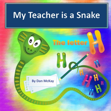 My Teacher is a Snake The Letter H