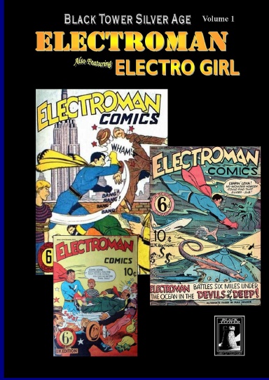 Black Tower Silver Age Volume 1 -Electroman