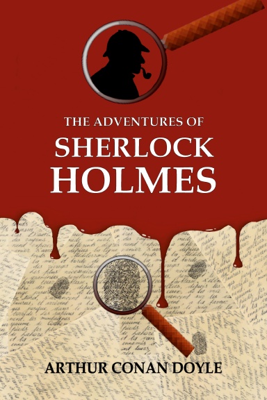 THE ADVENTURES OF SHERLOCK HOLMES