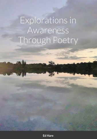 Explorations in Awareness Through Poetry (250+ pages)