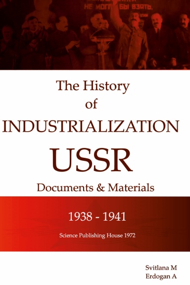 The History of the Industrialization of the USSR 1938 - 1941