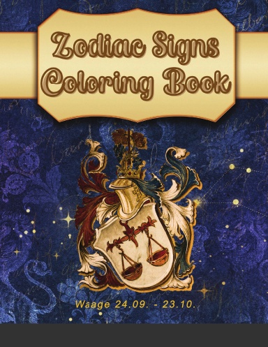 Zodiac Signs Coloring Book: A delightful collection of astrology themed  drawings for you to color. Features the 50 pages zodiac  signs, as female characters, ... constellations. (Astrology Coloring Books)