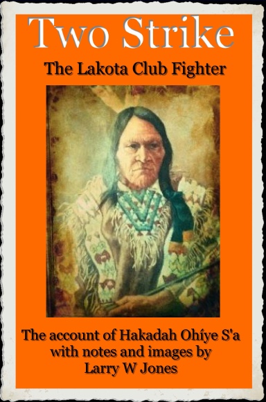 Two Strike – The Lakota Club Fighter