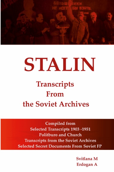 STALIN - Transcripts from the Soviet Archives
