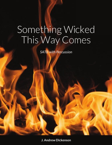 Something Wicked This Way Comes (SATB with Percussion)