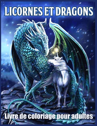 Licornes Et Dragons Livre De Coloriage
