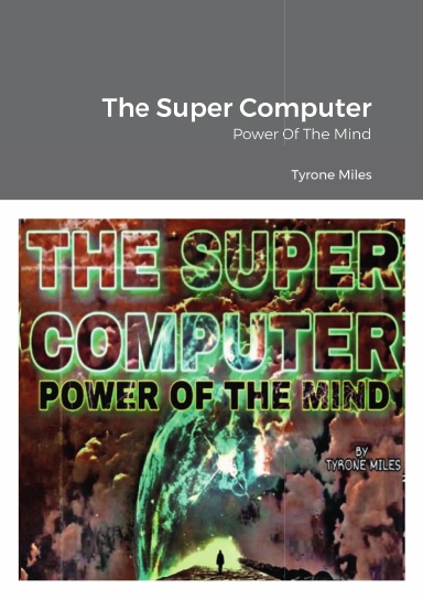The Super Computer-Power Of The Mind