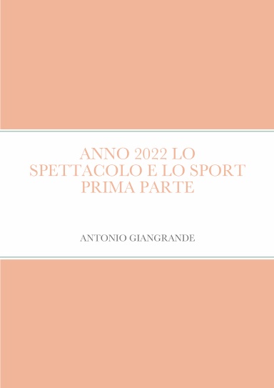 ANNO 2022 LO SPETTACOLO E LO SPORT PRIMA PARTE