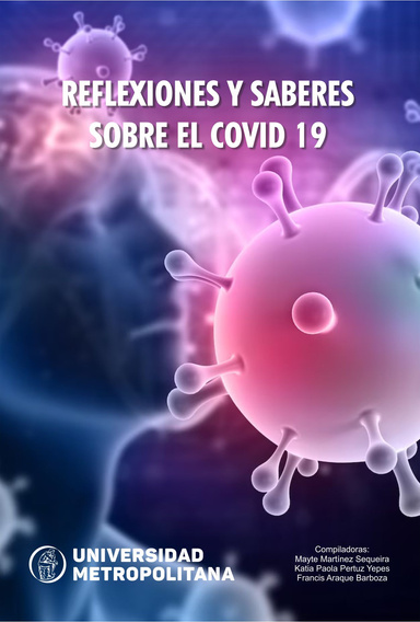 REFLEXIONES Y SABERES SOBRE EL COVID 19