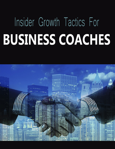 Insider Growth Tactics For Business Coaches