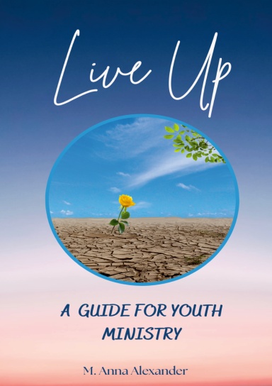 Live Up: A Guide For Youth Ministry