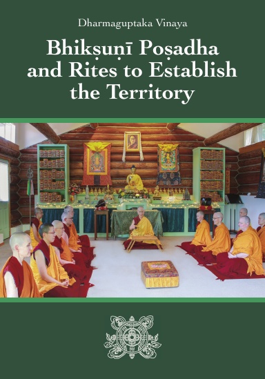 Dharmaguptaka Vinaya Bhikṣuṇī Poṣadha and Rites to Establish the Territory