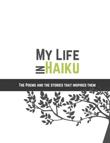 My Life in Haiku