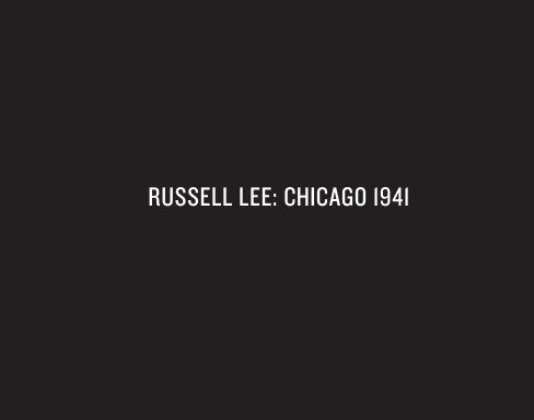 Russell Lee: Chicago 1941