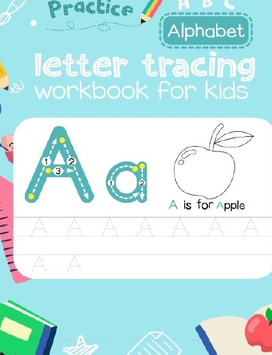 A to Z letters tracing workbook for kids: learn to write alphabet with simple guide.