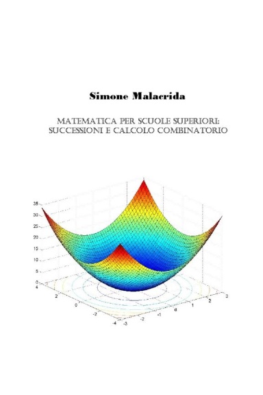 Matematica: successioni, serie, calcolo combinatorio e statistica elementare