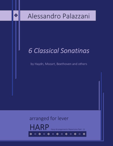 6 Classical Sonatinas by Haydn, Mozart, Beethoven and others - arranged for lever harp
