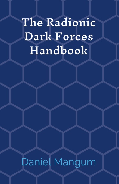 Radionic Dark Forces Handbook