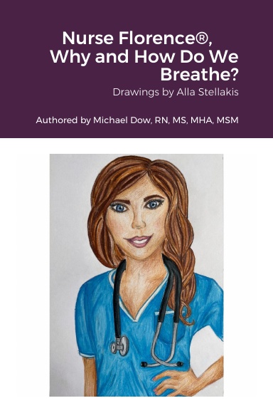 Nurse Florence®, Why and How Do We Breathe?