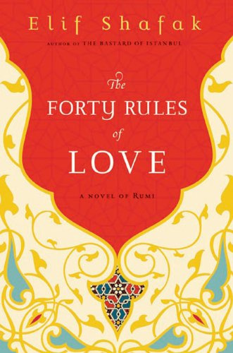 The Forty Rules of Love: A Novel of Rumi - MALIK MUHAMMAD