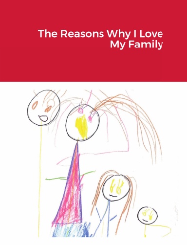 The Reasons Why I Love My Family