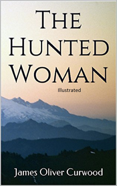 The Hunted Woman Illustrated